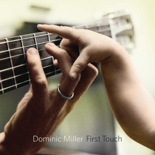 Cover-Dominic-Miller-First-Touch-CD-QRM-140-rj8qscbkmuuwdnbe7h899cj6kl4ivw6k0hk4c1dwug