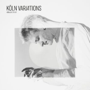 EdouardFerlet_KölnVariations_Cover-web